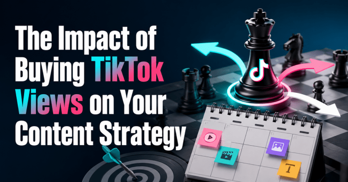 The Impact of Buying TikTok Views on Your Content Strategy